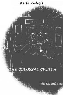      The Colossal Crutch
