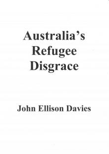      Australia's Refugee Disgrace