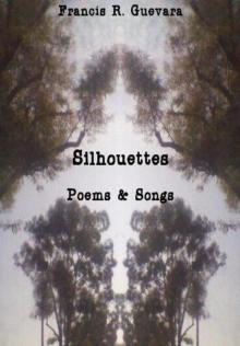      Silhouettes: Poems & Songs