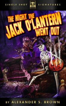      The Night the Jack O'Lantern Went Out