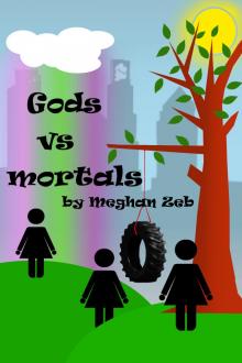      Gods Vs Mortals