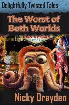      Delightfully Twisted Tales: The Worst of Both Worlds (Volume Eight)
