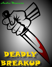      Deadly Breakup