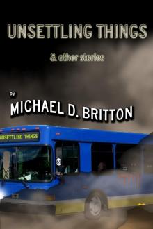      Unsettling Things & Other Stories