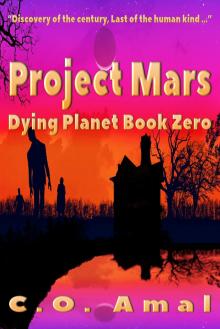      Project Mars (Dying Planet Book 0)