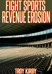      Fight Sports Revenue Erosion