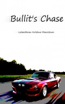      Bullit's Chase