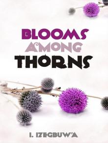      Blooms Among Thorns