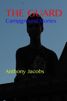      The Guard: Campground Stories