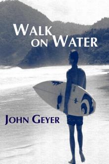     Walk on Water