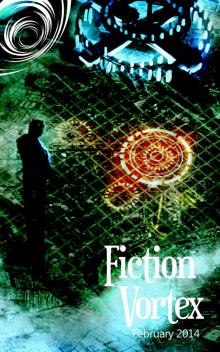     Fiction Vortex - February 2014