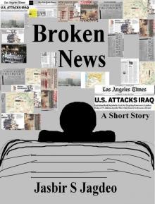      Broken News