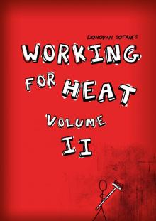      Working for Heat - Volume II