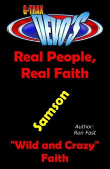      G-TRAX Devo's-Real People, Real Faith: Samson