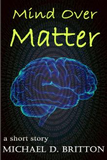      Mind Over Matter