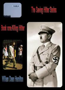      Part One: Killing Hitler
