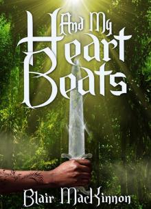      And My Heart Beats