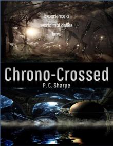      Chrono-Crossed
