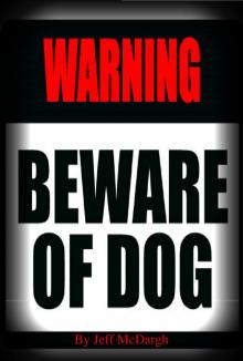      Beware of Dog