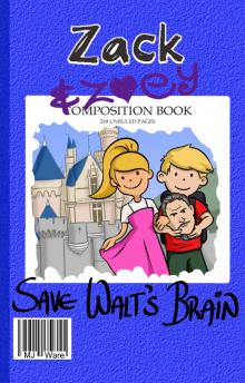      Zack & Zoey Save Walt's Brain -or- Tinker Bell's Time-Travel Tragedy