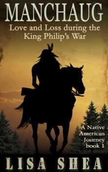      Manchaug - Love and Loss during King Philip's War