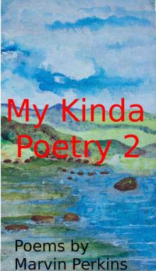      My Kinda Poetry 2