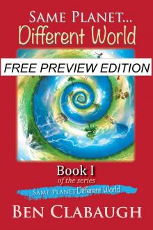      Same Planet - Different World PREVIEW EDITION (The First 12 Chapters)