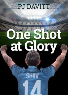      One Shot at Glory