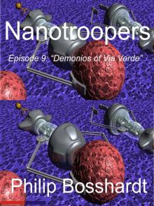      Nanotroopers Episode 9: Demonios of Via Verde