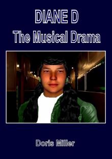      DIANE D The Musical Drama - Volume 1 - Part 2