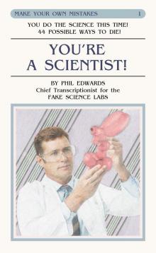      You're A Scientist! (Make Your Own Mistakes: Volume 1)