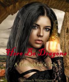      Here Be Dragons: A Firelighter's Tale