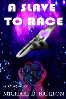      A Slave to Race
