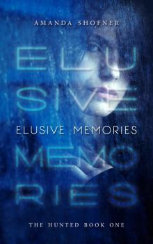      Elusive Memories (The Hunted #1)