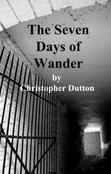     The Seven Days of Wander