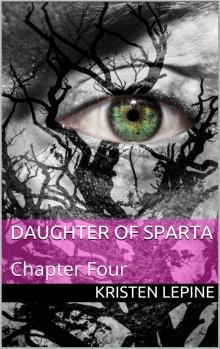      Daugher of Sparta: Chapter Four