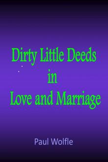      Dirty Little Deeds In Love And Marriage