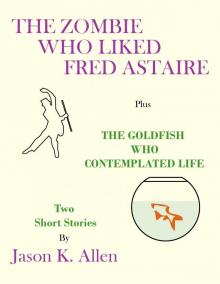      The Zombie Who Liked Fred Astaire