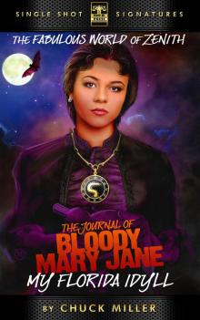      The Journal of Bloody Mary Jane: My Florida Idyll, Episode 1