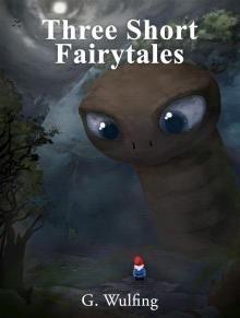      Three Short Fairytales