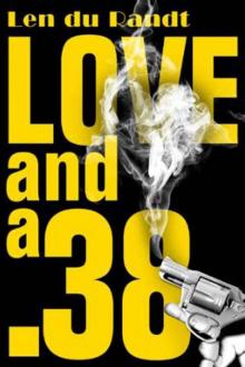      Love and a .38