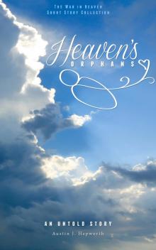      Heaven's Orphans