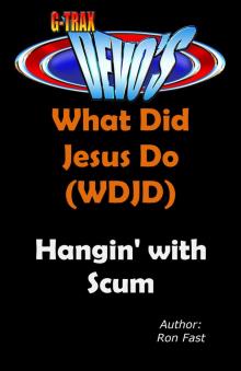     G-TRAX Devo's-WDJD: Hangin' with Scum