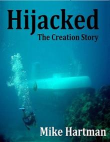     Hijacked - The Creation Story