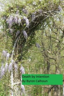      Death By Intention