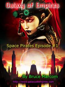      Galaxy of Empires- Space Pirates Episode #1