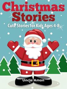      Christmas Stories: Cute Stories for Kids Ages 4-8