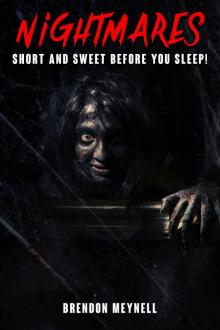      Nightmares - Short and Sweet before you Sleep