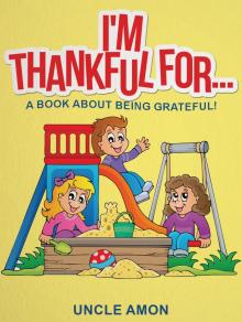      I'm Thankful For...
