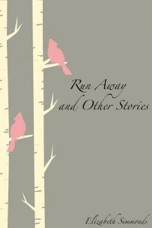      Run Away and Other Stories